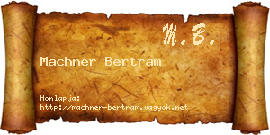 Machner Bertram névjegykártya